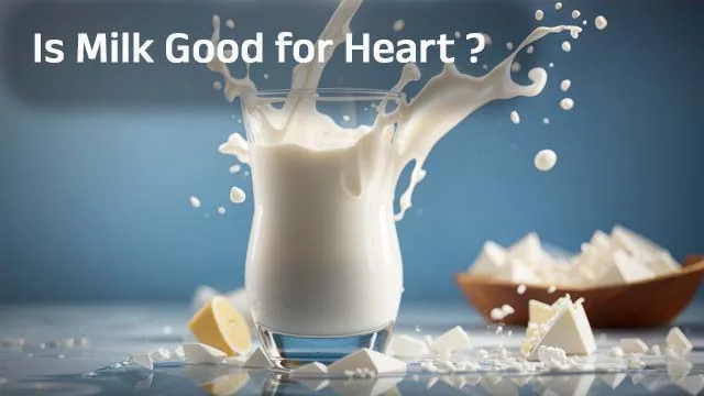 Is Milk good for heart ? The Latest Research in 2023: